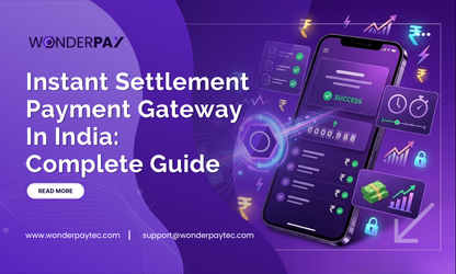 Instant Settlement Payment Gateway In India: Complete Guide