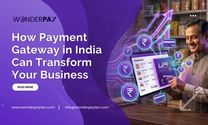 How a Payment Gateway in India Can Transform Your Business