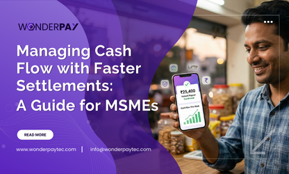 Managing Cash Flow with Faster Settlements: A Guide for MSMEs