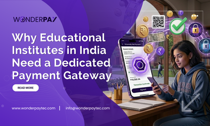 Why Educational Institutes in India Need a Payment Gateway