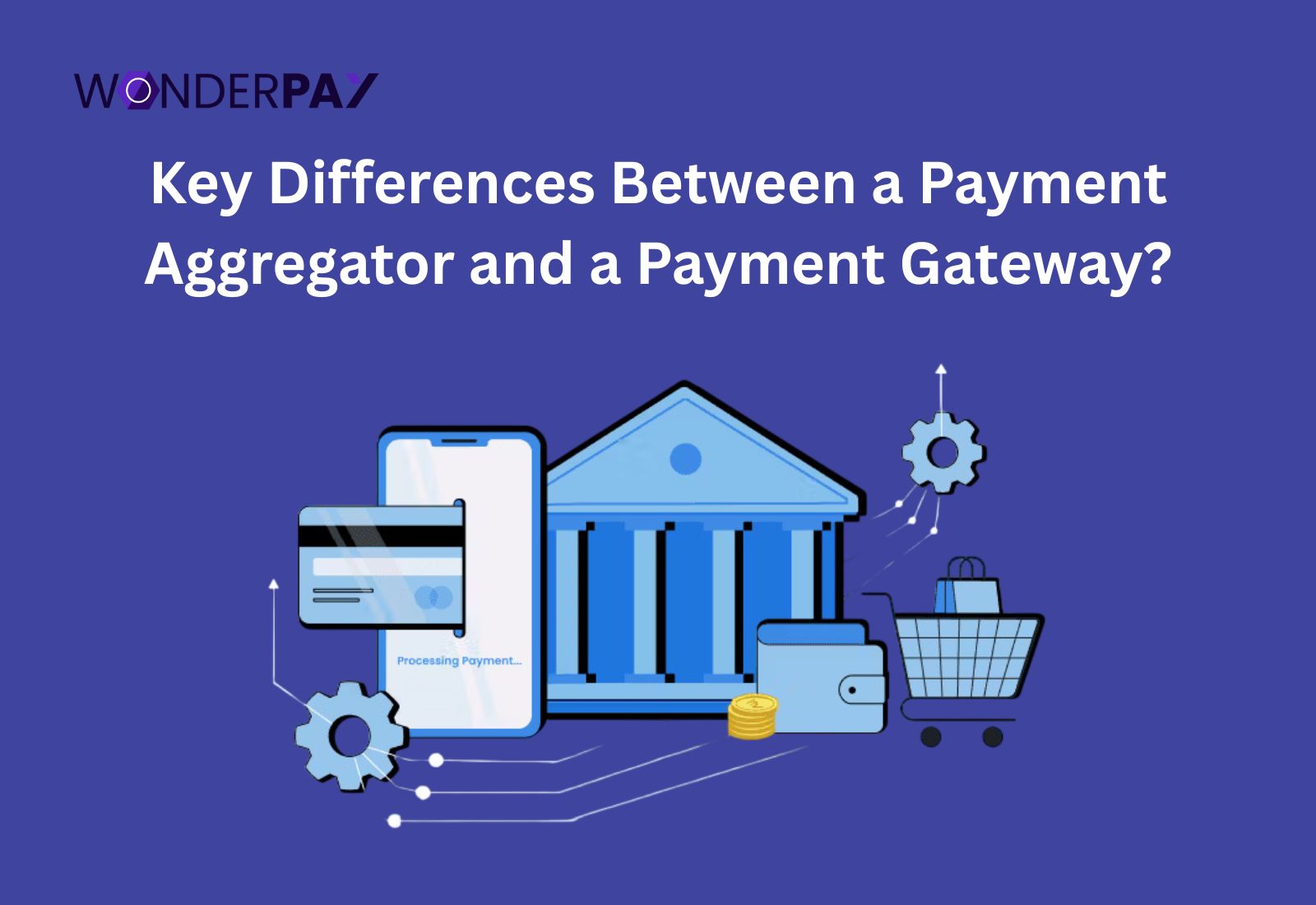 Payment Gateway vs Aggregator Payment Gateway vs Aggregator